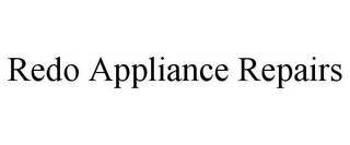 REDO APPLIANCE REPAIRS