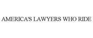 AMERICA'S LAWYERS WHO RIDE