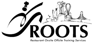 ROOTS RESTAURANT ONSITE OFFSITE TRAINING SERVICES