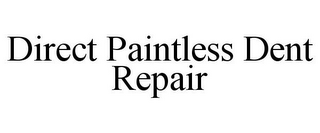 DIRECT PAINTLESS DENT REPAIR