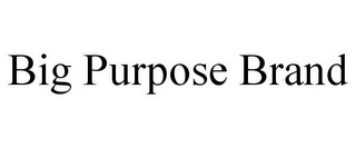 BIG PURPOSE BRAND