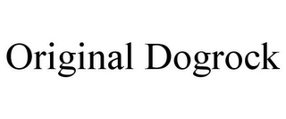 ORIGINAL DOGROCK