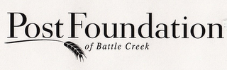 POST FOUNDATION OF BATTLE CREEK