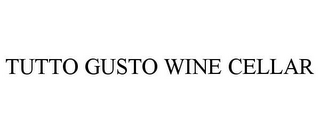 TUTTO GUSTO WINE CELLAR