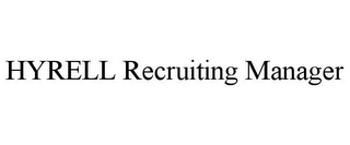 HYRELL RECRUITING MANAGER