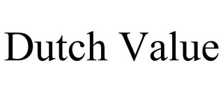 DUTCH VALUE