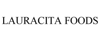 LAURACITA FOODS