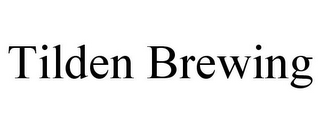 TILDEN BREWING