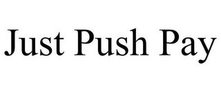 JUST PUSH PAY