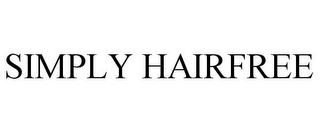 SIMPLY HAIRFREE