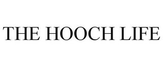 THE HOOCH LIFE
