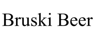 BRUSKI BEER