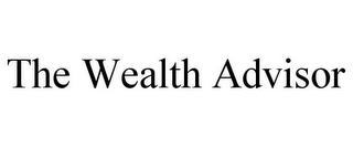 THE WEALTH ADVISOR