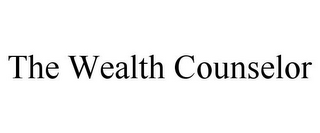 THE WEALTH COUNSELOR