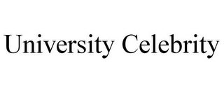 UNIVERSITY CELEBRITY