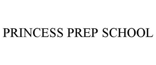 PRINCESS PREP SCHOOL