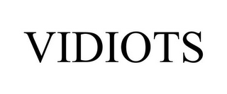 VIDIOTS