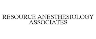 RESOURCE ANESTHESIOLOGY ASSOCIATES