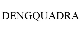 DENGQUADRA