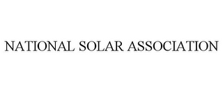 NATIONAL SOLAR ASSOCIATION