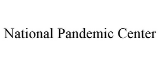 NATIONAL PANDEMIC CENTER