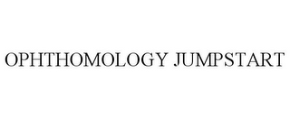 OPHTHOMOLOGY JUMPSTART