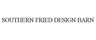 SOUTHERN FRIED DESIGN BARN