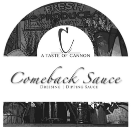FRESH PRODUCE C A TASTE OF CANNON COMEBACK SAUCE MARINADE | DRESSING | DIPPING SAUCE