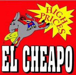 HIGH PRICES EL CHEAPO