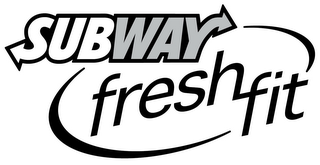 SUBWAY FRESH FIT