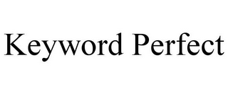 KEYWORD PERFECT