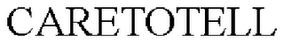 CARETOTELL