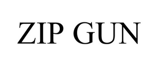 ZIP GUN