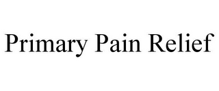 PRIMARY PAIN RELIEF