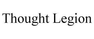 THOUGHT LEGION