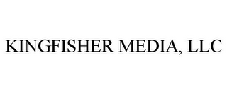 KINGFISHER MEDIA, LLC