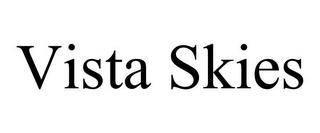 VISTA SKIES