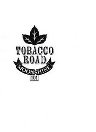 TOBACCO ROAD MOONSHINE 101