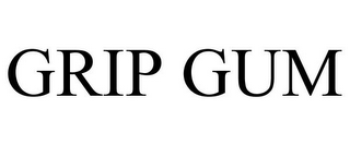 GRIP GUM