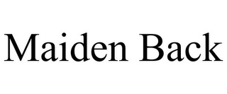 MAIDEN BACK