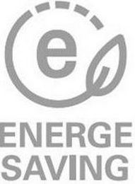 E ENERGE SAVING