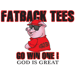 FATBACK TEES FATBACKTEES GO WIN ONE! GOD IS GREAT