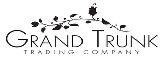 GRAND TRUNK  TRADING  COMPANY