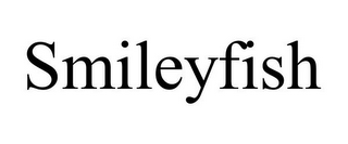 SMILEYFISH