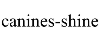 CANINES-SHINE