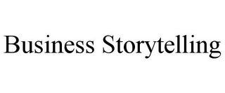 BUSINESS STORYTELLING