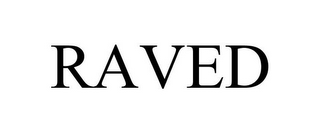 RAVED