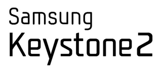 SAMSUNG KEYSTONE 2