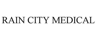 RAIN CITY MEDICAL