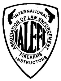 IALEFI INTERNATIONAL ASSOCIATION OF LAWENFORCEMENT FIREARMS INSTRUCTORS